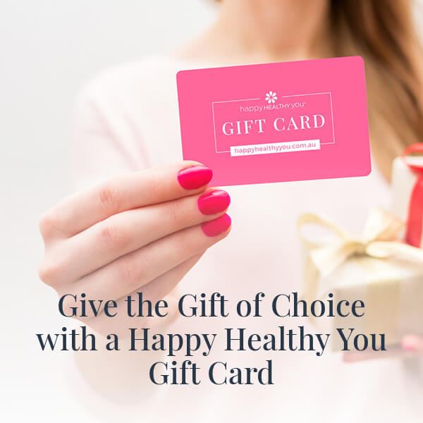 Give the gift of choice with a Happy Healthy You Gift Card